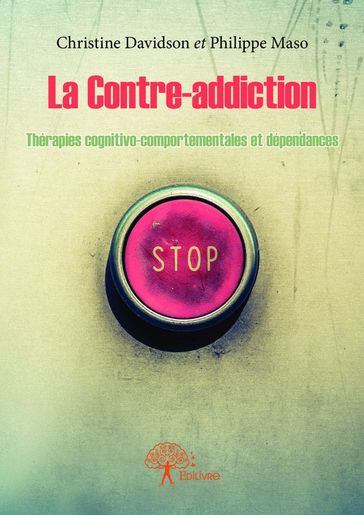 La Contre-addiction - Christine Davidson Et Philippe Maso