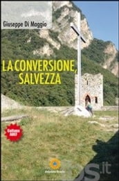 La Conversione, Salvezza