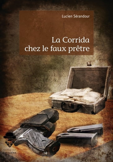 La Corrida chez le faux prêtre - Lucien Sérandour