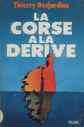 La Corse à la dérive