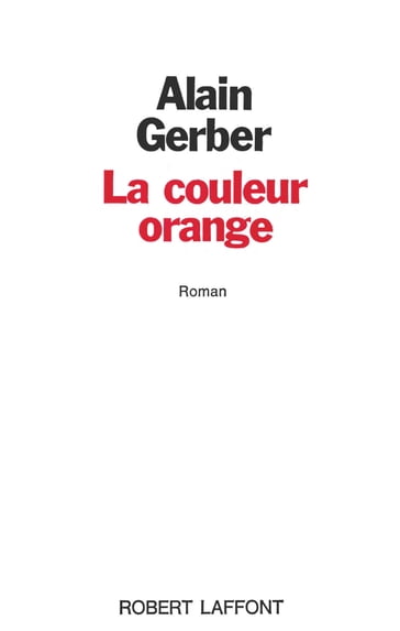 La Couleur orange - Alain Gerber