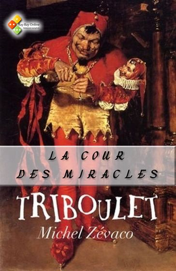 La Cour des miracles - Michel Zévaco