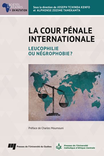 La Cour pénale internationale - Alphonse Zozime Tamekamta - Joseph Tchinda Kenfo