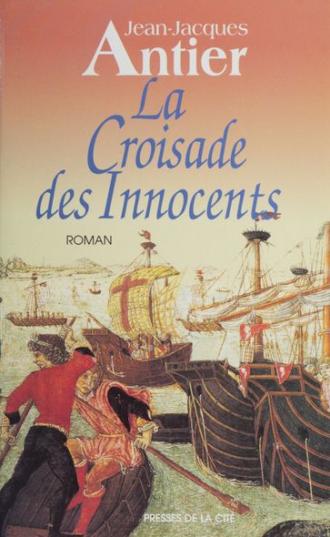 La Croisade des innocents - Jean-Jacques Antier