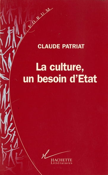 La Culture, un besoin d'état - Claude Patriat