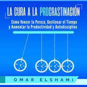 La Cura a la Procrastinación