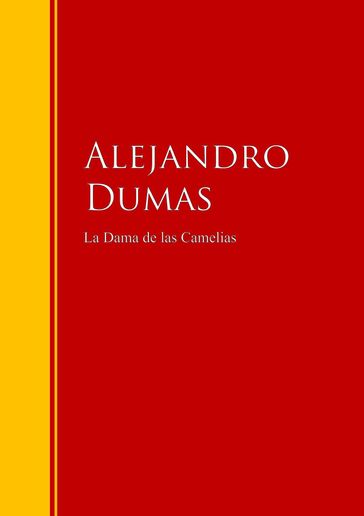 La Dama de las Camelias - Alejandro Dumas - Alexandre Dumas