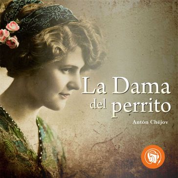 La Dama del perrito - Antón Chéjov