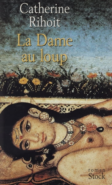 La Dame au loup - Catherine Rihoit