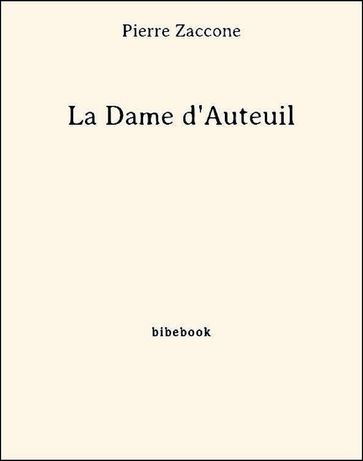 La Dame d'Auteuil - Pierre Zaccone