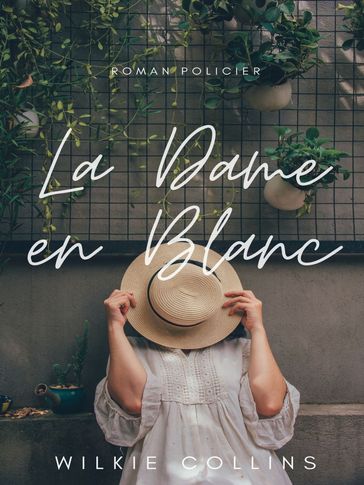 La Dame en blanc - Collins Wilkie