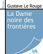 La Dame noire des frontières