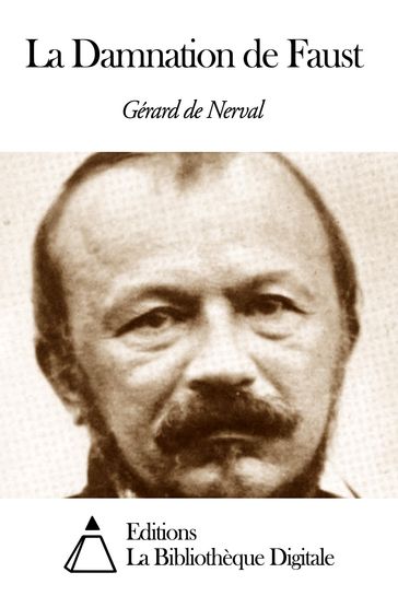 La Damnation de Faust - Gérard de Nerval