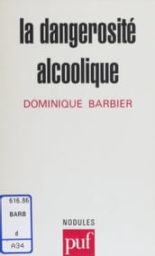 La Dangerosité alcoolique