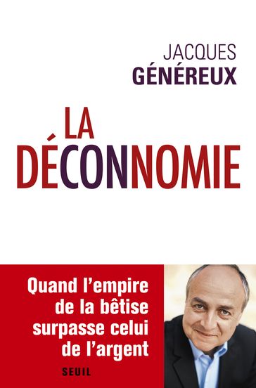 La Déconnomie - Jacques Généreux