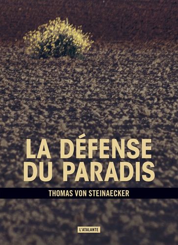 La Défense du paradis - Thomas von Steinaecker