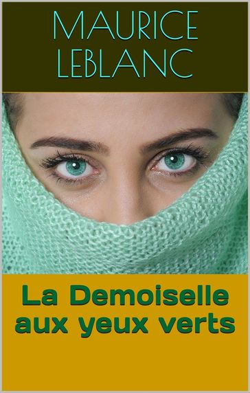 La Demoiselle aux yeux verts - Maurice Leblanc