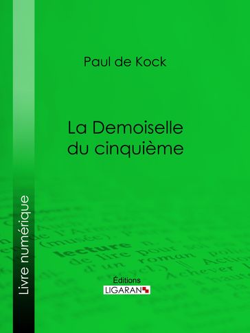 La Demoiselle du cinquième - Ligaran - Paul de Kock