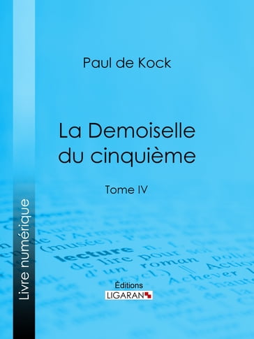 La Demoiselle du cinquième - Ligaran - Paul de Kock