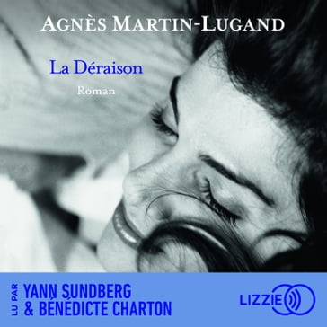 La Déraison - Agnès Martin-Lugand