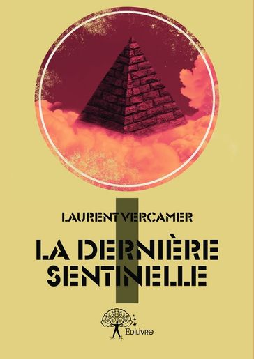 La Dernière Sentinelle Tome 1 - Laurent Vercamer