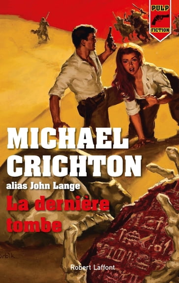 La Dernière Tombe - Michael Crichton