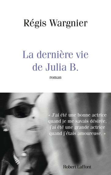 La Dernière vie de Julia B. - Regis Wargnier