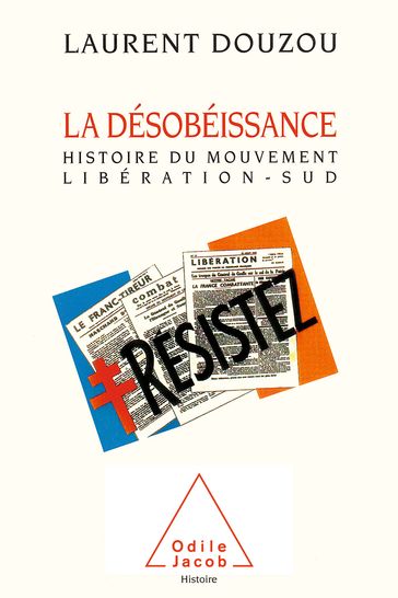 La Désobéissance - Laurent Douzou