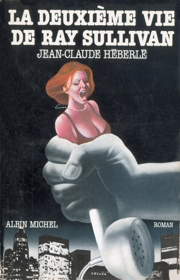 La Deuxième vie de Ray - Jean-Claude Heberle