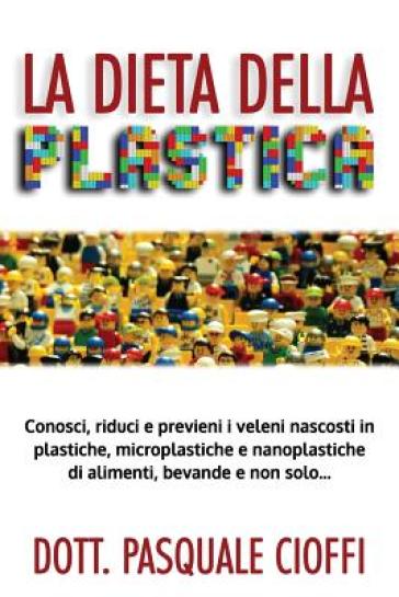 La Dieta Della Plastica - Pasquale Cioffi