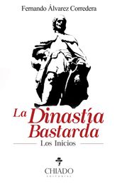 La Dinastía Bastarda