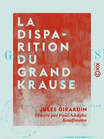La Disparition du grand Krause - Jules Girardin