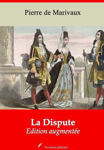 La Dispute  suivi d'annexes - Pierre de Marivaux