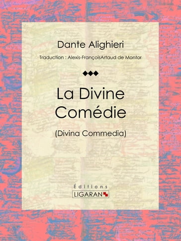 La Divine Comédie - Dante - Ligaran