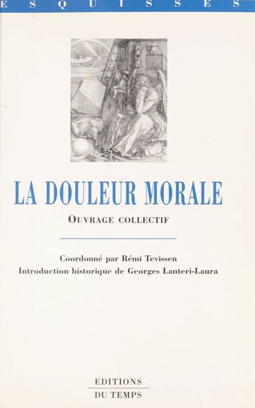 La Douleur morale - Georges Lantéri-Laura - Rémi Tevissen