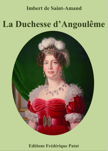 La Duchesse d'Angoulême - Arthur-Léon Imbert de Saint-Amand