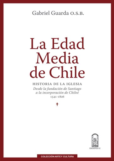 La Edad Media de Chile - Gabriel Guarda