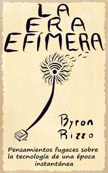 La Era Efímera - Byron Rizzo
