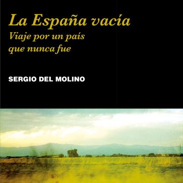 La España vacía - Sergio del Molino