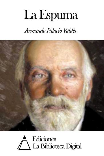 La Espuma - Armando Palacio Valdés