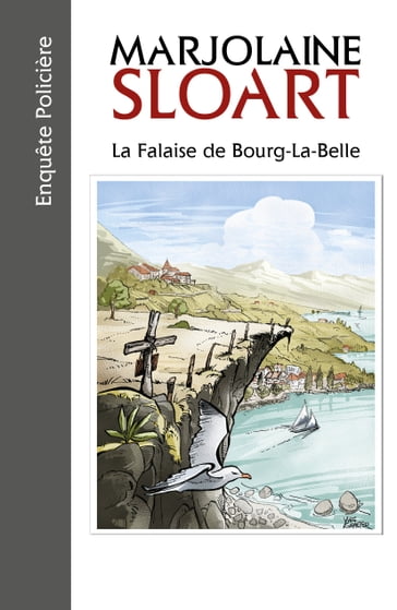 La Falaise de Bourg-la-Belle - Marjolaine Sloart