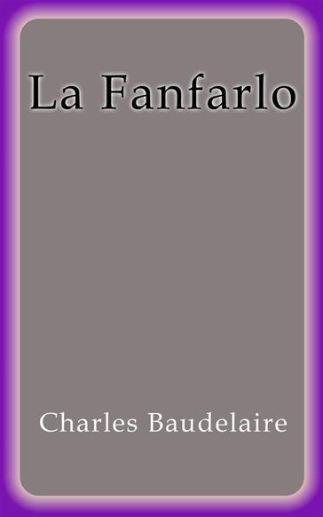 La Fanfarlo - Baudelaire Charles