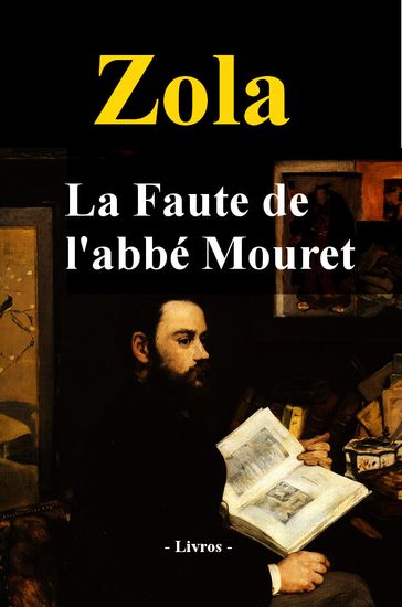 La Faute de l'abbé Mouret - Emile Zola