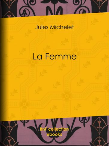 La Femme - Jules Michelet