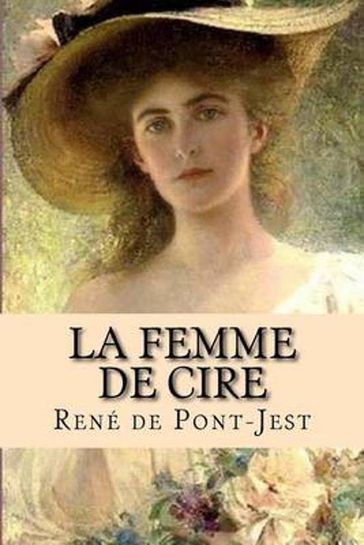La Femme de cire - René de Pont-Jest