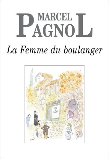 La Femme du boulanger - Marcel Pagnol