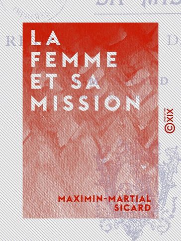 La Femme et sa mission - Maximin-Martial Sicard