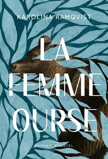 La Femme ourse - Karolina Ramqvist