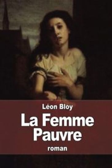 La Femme pauvre - Léon Bloy