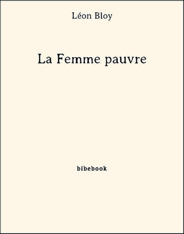 La Femme pauvre - Léon Bloy
